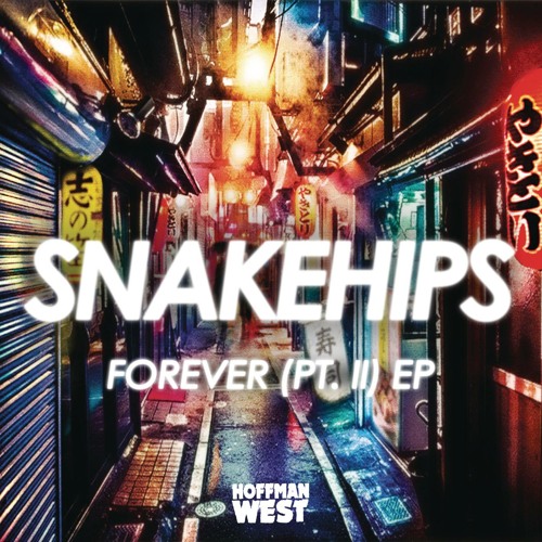 Stream SNAKEHIPS | Listen to Forever (Pt. II) - EP playlist online for free  on SoundCloud