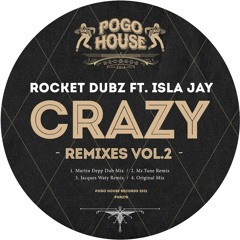 ROCKET DUBZ FT. ISLA JAY - Crazy (Original Mix) PHR278 ll POGO HOUSE