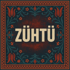 ZÜHTÜ