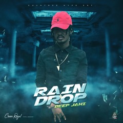DEEP JAHI -( Rain Drops )Countree Hype