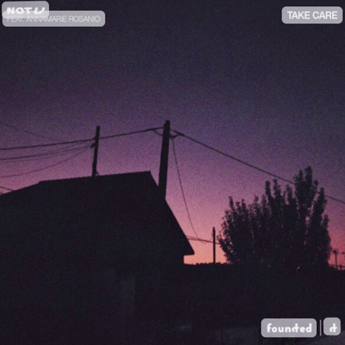 TAKE CARE - NOT U (Audyssey Remix)