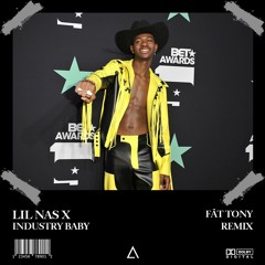 Lil Nas X - Industry Baby (FÄT TONY Remix) [FREE DOWNLOAD]