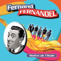 Fernand Fernandel Maitre de L'Huile
