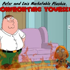 Peter & Lois Marketable Plushie- Confronting Yourself