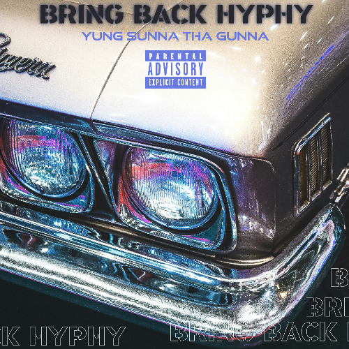 BRING BACK HYPHY // YUNG SUNNA