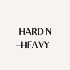 Hard N Heavy VOL 1