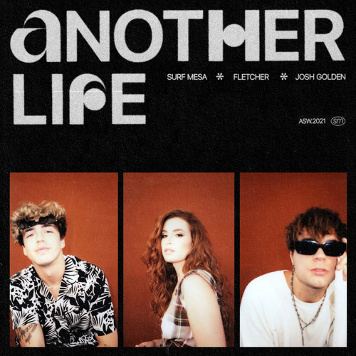 Another Life (feat. FLETCHER & Josh Golden)