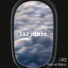 lazydaze.43 // Noir et Blanc