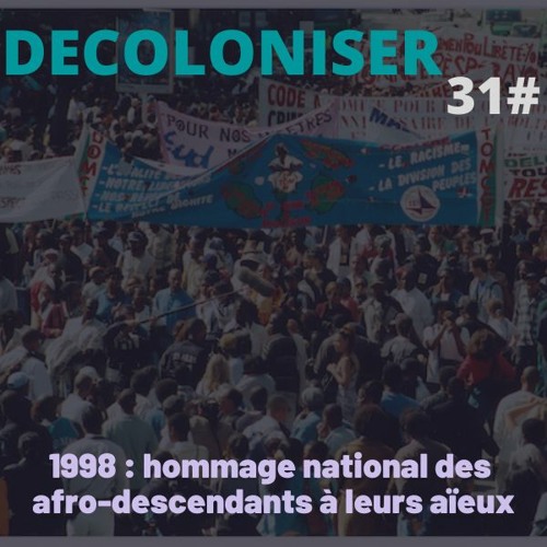 1998 : hommage national des afro-descendants à leurs aïeux