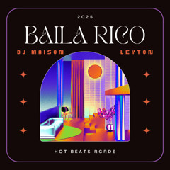 Dj Maison, Leyton - Baila Rico