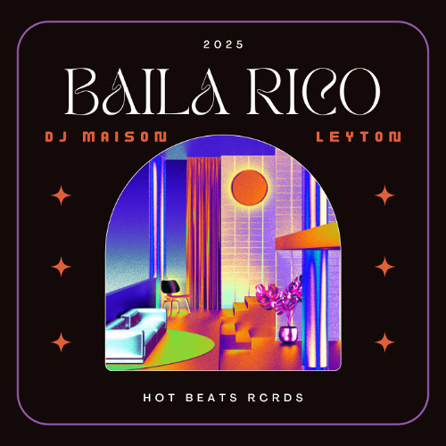 Dj Maison, Leyton - Baila Rico