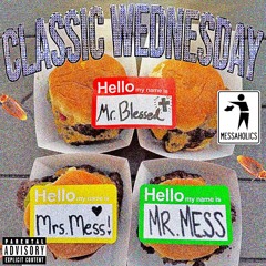 CLASSIC WEDNESDAY FREESTYLE (FEAT. MRS MESS)