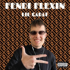 LIL GABAT - FENDI FLEXIN (Prod. by SanVago)