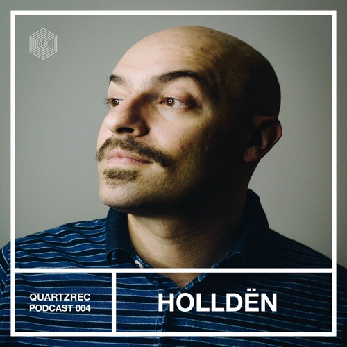 #QuartzRec Podcast 004 - Holldën