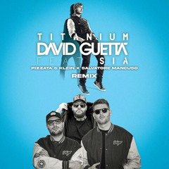 David Guetta ft Sia - Titanium (Pizzata & Klein x Salvatore Mancuso Remix) [FILTERED DUE COPYRIGHT]