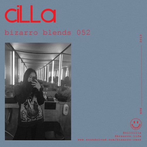 Bizarro Blends 52 // Cilla