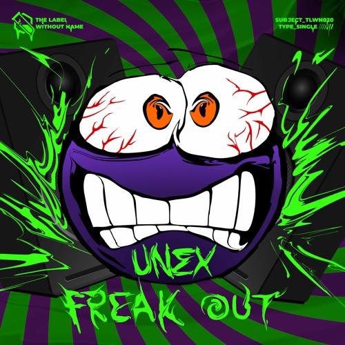 UNEX - Freak Out