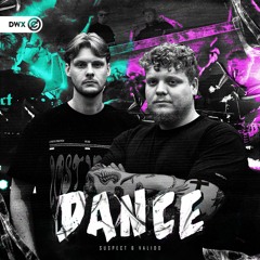 Suspect & Valido - DANCE (DWX Copyright Free)