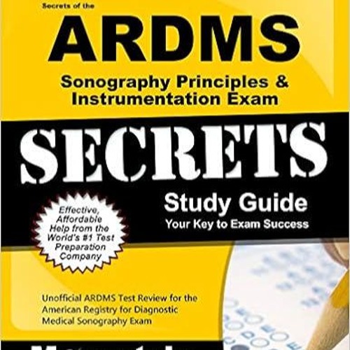 Books⚡️Download❤️ Secrets of the ARDMS Sonography Principles & Instrumentation Exam Study Guide: Uno