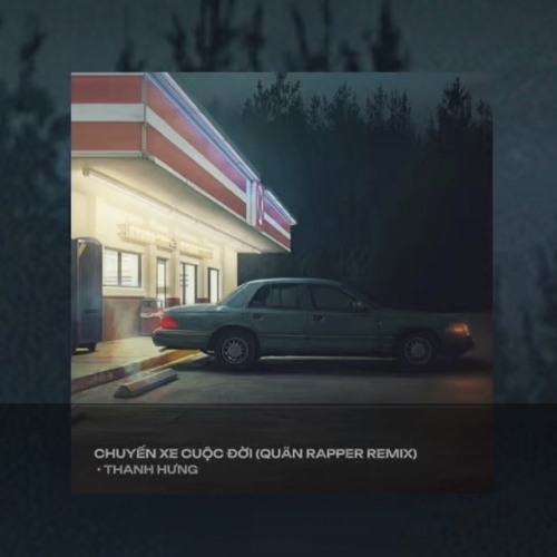 Thanh Hưng - Chuyến Xe Cuộc Đời (Quân Rapper Remix) | Đợi đến lúc anh biết gìn giữ…