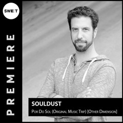 PREMIERE : Souldust - Por Do Sol (Original Music Trip) [Other Dimension]