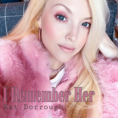 I Remember Her - Cover (Kat Dorrough)