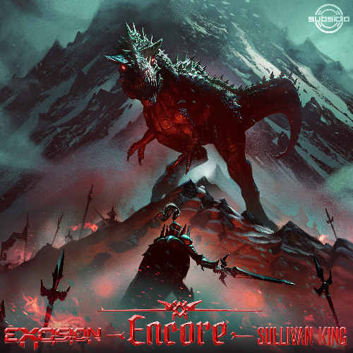 Excision & Sullivan King - Encore