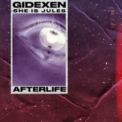 Gidexen - Afterlife (ft. She is Jules)