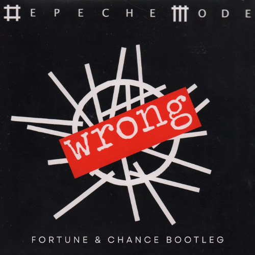 Depeche Mode - Wrong (Fortune & Chance Bootleg) FREE DOWNLOAD