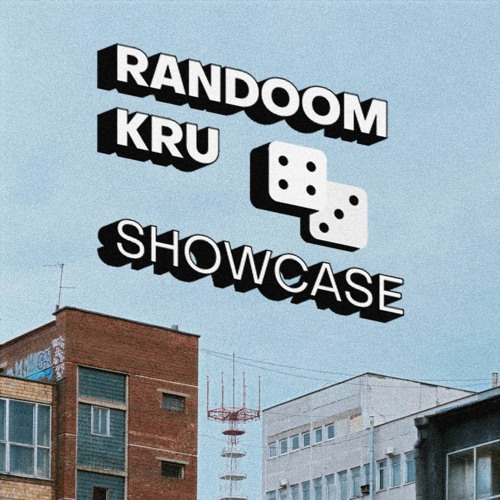 Randoom Kru Showcase
