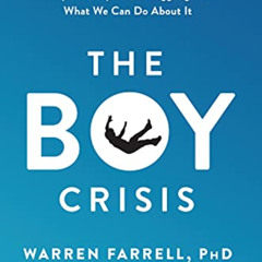 VIEW KINDLE 📮 The Boy Crisis: Why Our Boys Are Struggling and What We Can Do About I