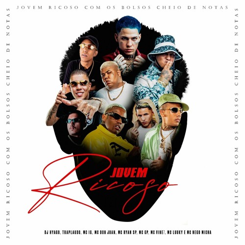 Jovem Ricoso (feat. DJ Hyago, MC Don Juan, MC GP, MC Luuky, MC Vine7 & Mc Nego Micha)