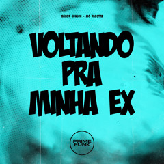 Voltando Pra Minha Ex