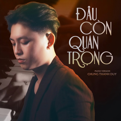 Đâu Còn Quan Trọng (Piano Version)