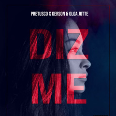 Pretusco feat Gerson & Olga Jotte - Diz-me