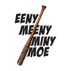 eemy meemy miny moe