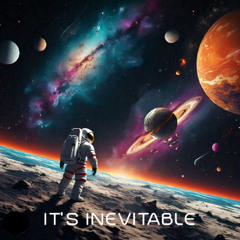 It's Inevitable