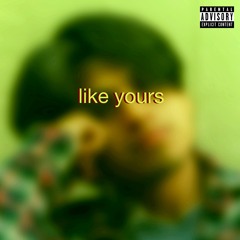 like yours (prod.heavy keyzz)