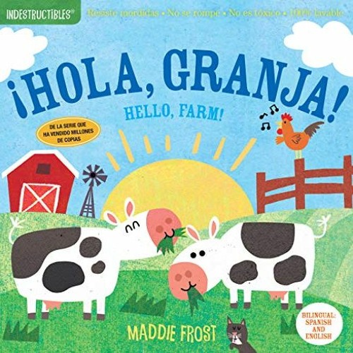 [READ] [PDF EBOOK EPUB KINDLE] Indestructibles: ¡Hola, granja! / Hello, Farm!: Chew P