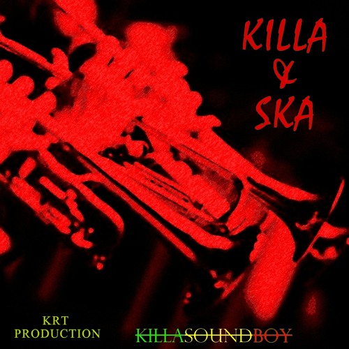 KILLA & SKA  (KillaSkaRiddim / Instrumental) (KRT Production)Open for collab