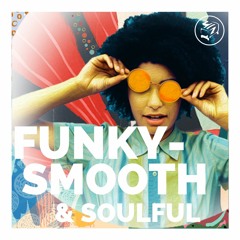 Funky-Smooth & Soulful