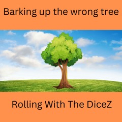 Barking Up the Wrong Tree