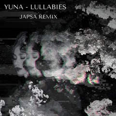 Yuna - Lullabies (Japsa Remix)