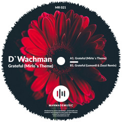 Grateful (Lemon8 & Zoyzi Remix) [Manmademusic Recordings]