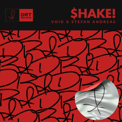[DRT024] VOID x Stefan Andreas - $HAKE!