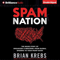 [GET] EPUB 📍 Spam Nation: The Inside Story of Organized Cybercrime - from Global Epi