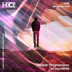 Deeper Progressions w/ myni8hte - 12/10/2021