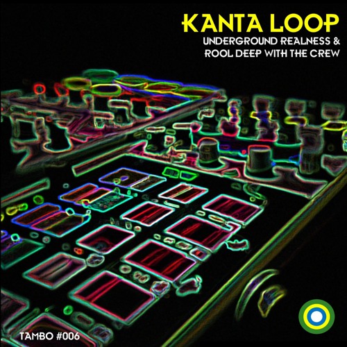 Kanta Loop - Roll Deep With The Crew