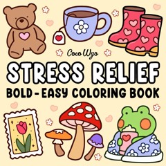 Stress Relief: Coloring Book for Adults and Kids, Bold and Easy, Simple and Big Designs for Rela