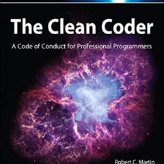 ACCESS PDF 💓 The Clean Coder: A Code of Conduct for Professional Programmers by  Rob
